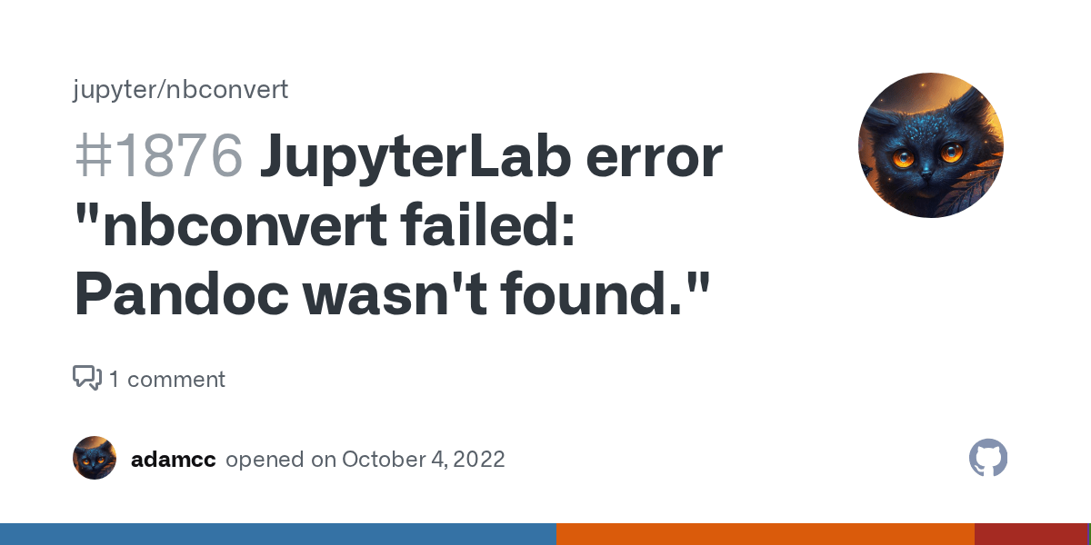 JupyterLab error "nbconvert failed Pandoc wasn't found." · Issue 1876