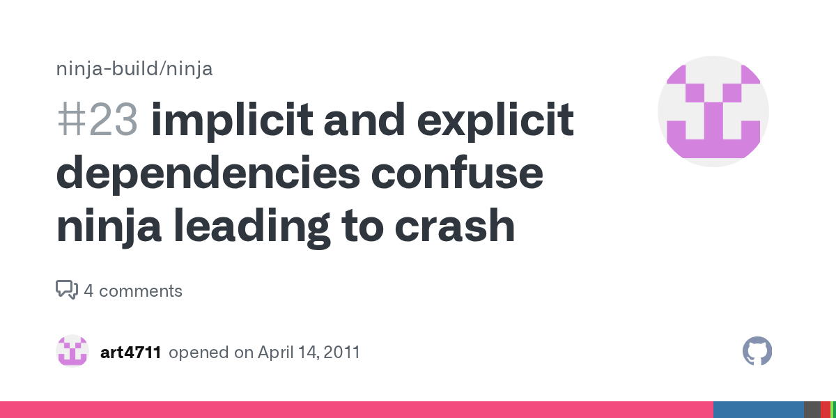 implicit and explicit dependencies confuse ninja leading to crash