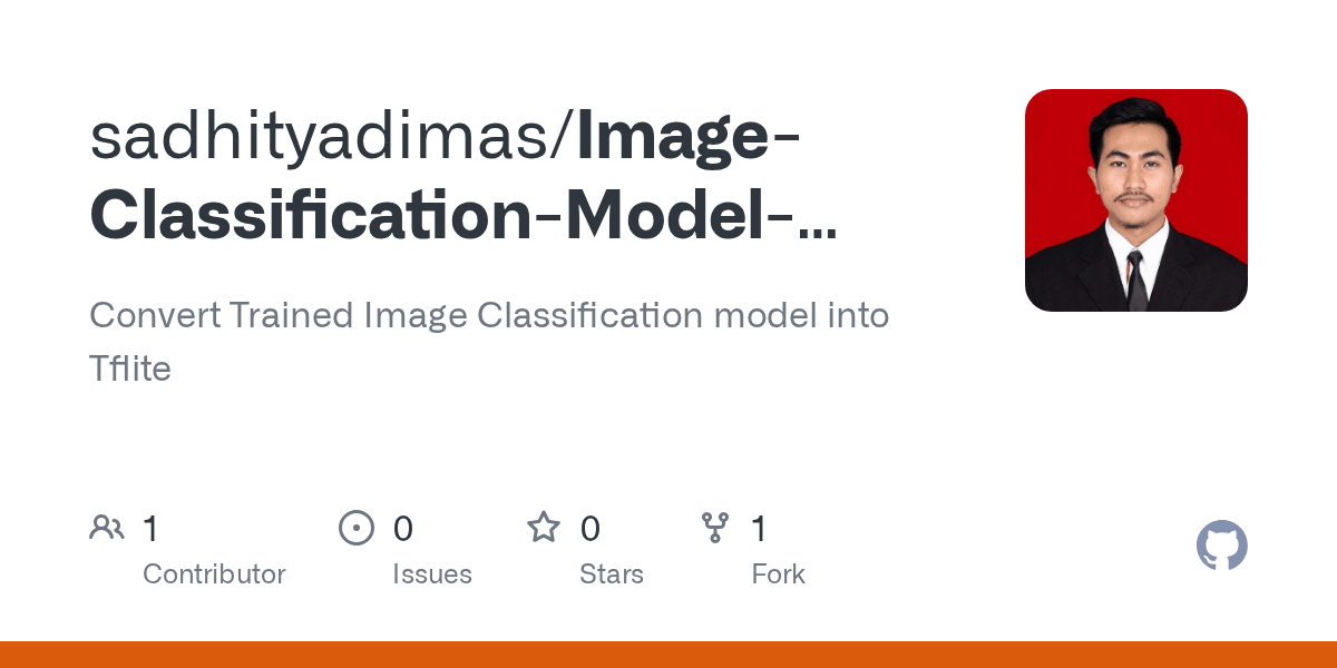 GitHub sadhityadimas/ImageClassificationModelDeployment Convert