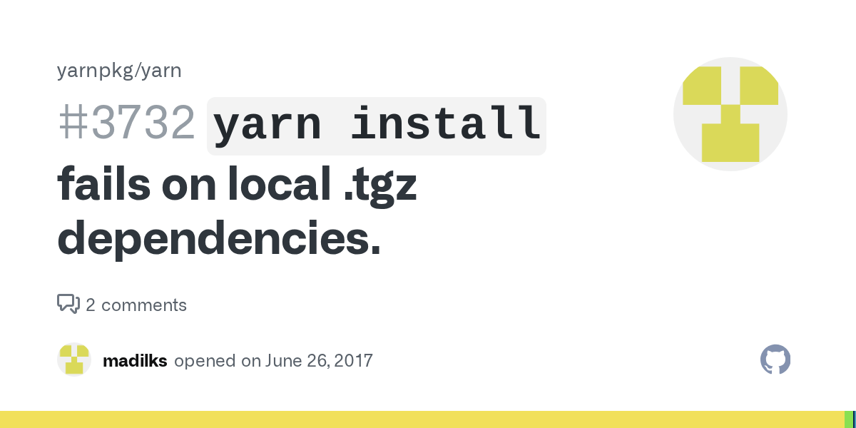 `yarn install` fails on local .tgz dependencies. · Issue 3732