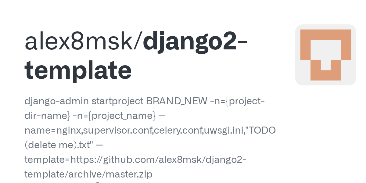 GitHub alex8msk/django2template djangoadmin startproject BRAND_NEW