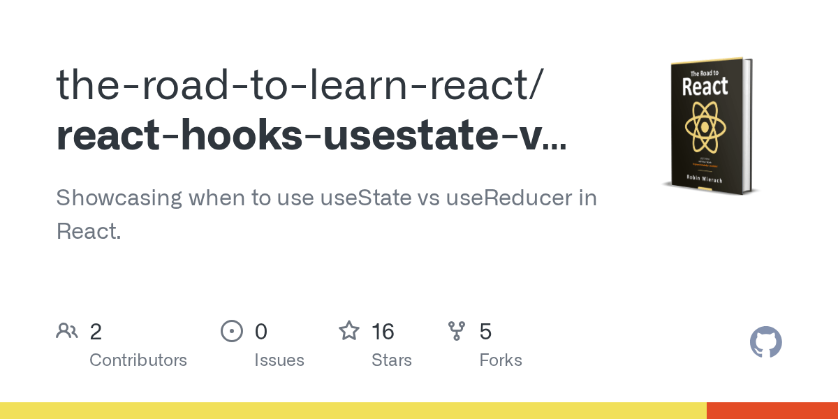 GitHub theroadtolearnreact/reacthooksusestatevsusereducer