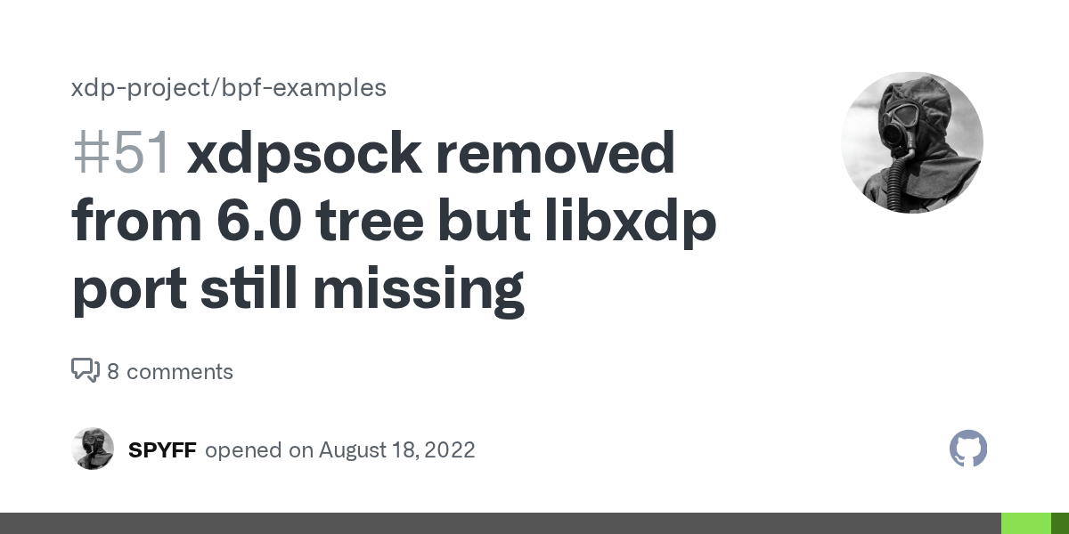 xdpsock removed from 6.0 tree but libxdp port still missing · Issue 51
