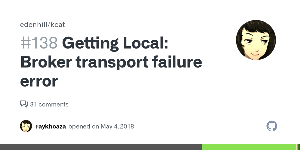 Getting Local Broker transport failure error · Issue 138 · edenhill