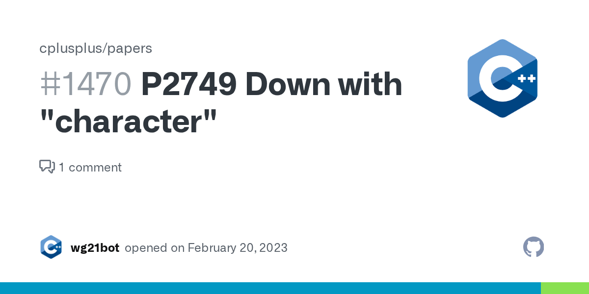 P2749 Down with "character" · Issue #1470 · cplusplus/papers · GitHub