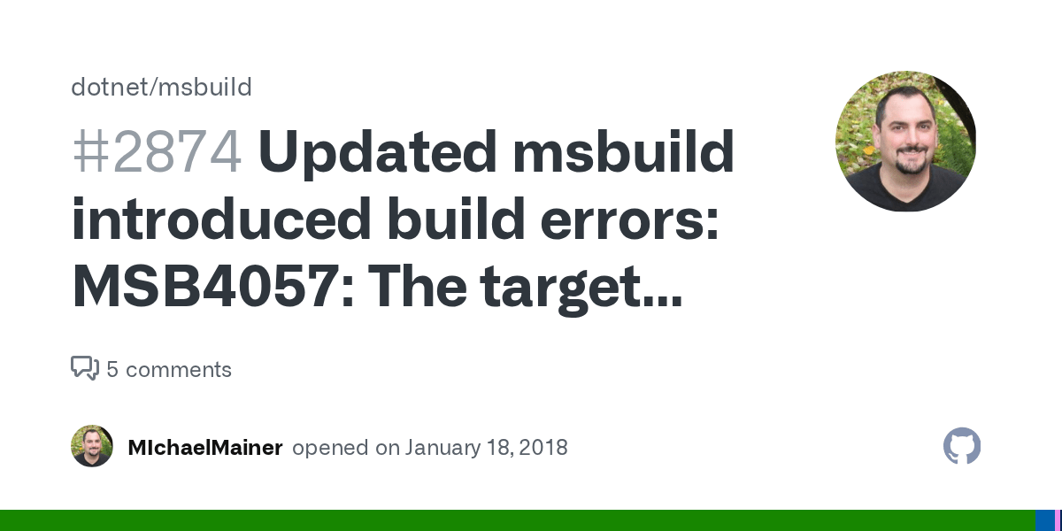 Updated msbuild introduced build errors MSB4057 The target