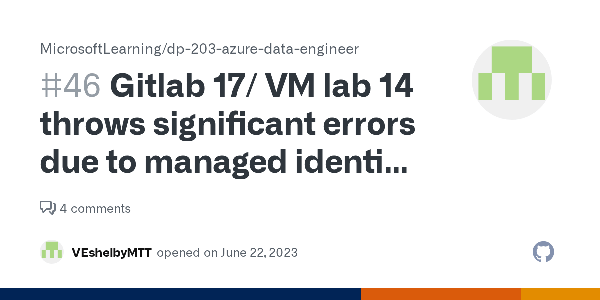 Gitlab 17/ VM lab 14 throws significant errors due to managed identity