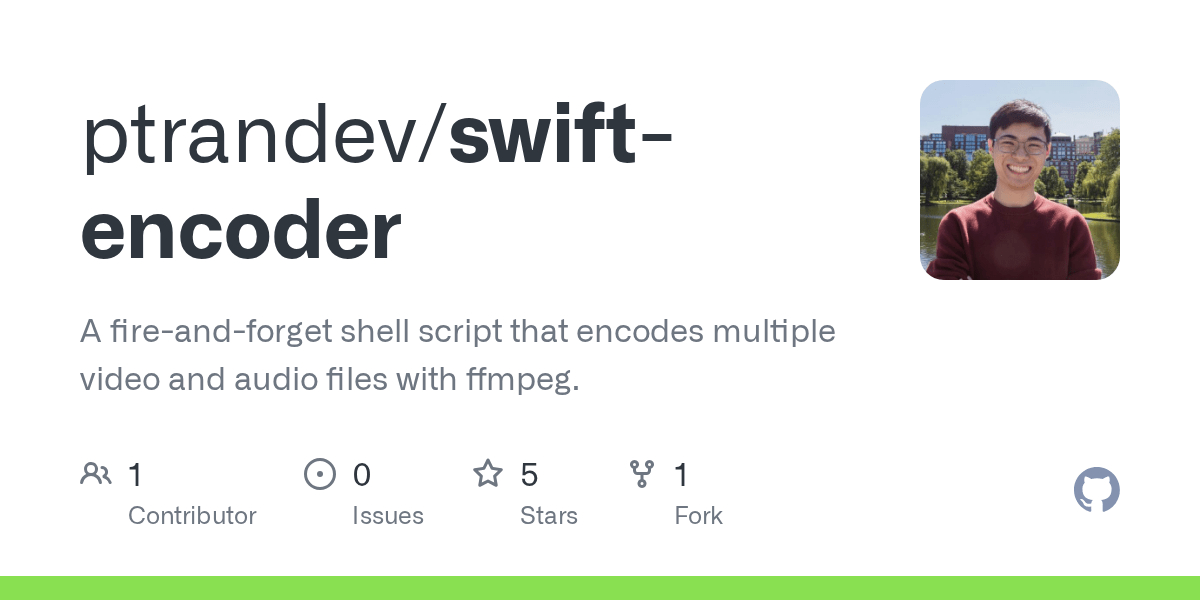 GitHub ptrandev/swiftencoder A shell script that