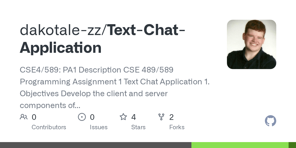 GitHub dakotale/TextChatApplication CSE4/589 PA1 Description CSE