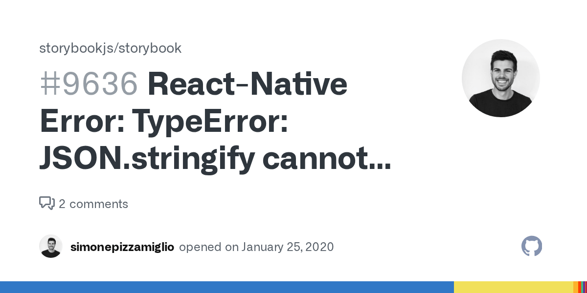 ReactNative Error TypeError JSON.stringify cannot serialize cyclic