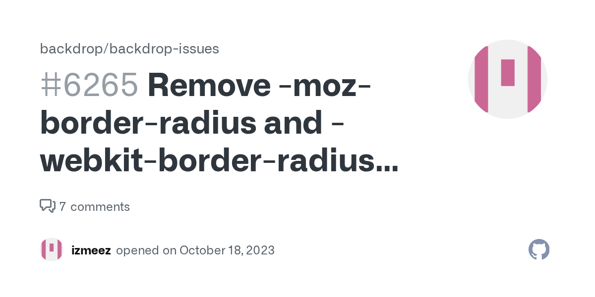 Remove mozborderradius and webkitborderradius from core files