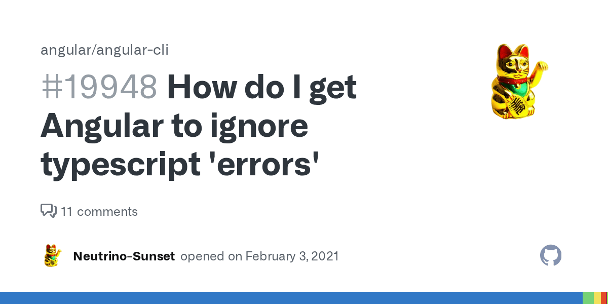 How do I get Angular to ignore typescript 'errors' · Issue 19948