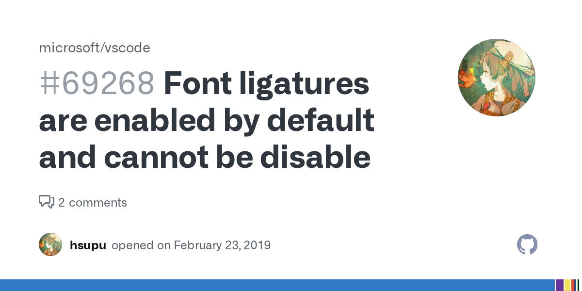 Font ligatures are enabled by default and cannot be disable · Issue