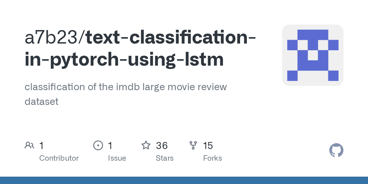 GitHub a7b23/textclassificationinpytorchusinglstm