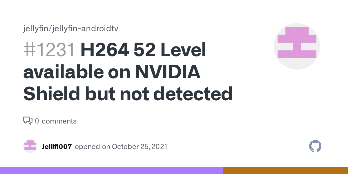 H264 52 Level available on NVIDIA Shield but not detected · Issue 1231 · jellyfin/jellyfin