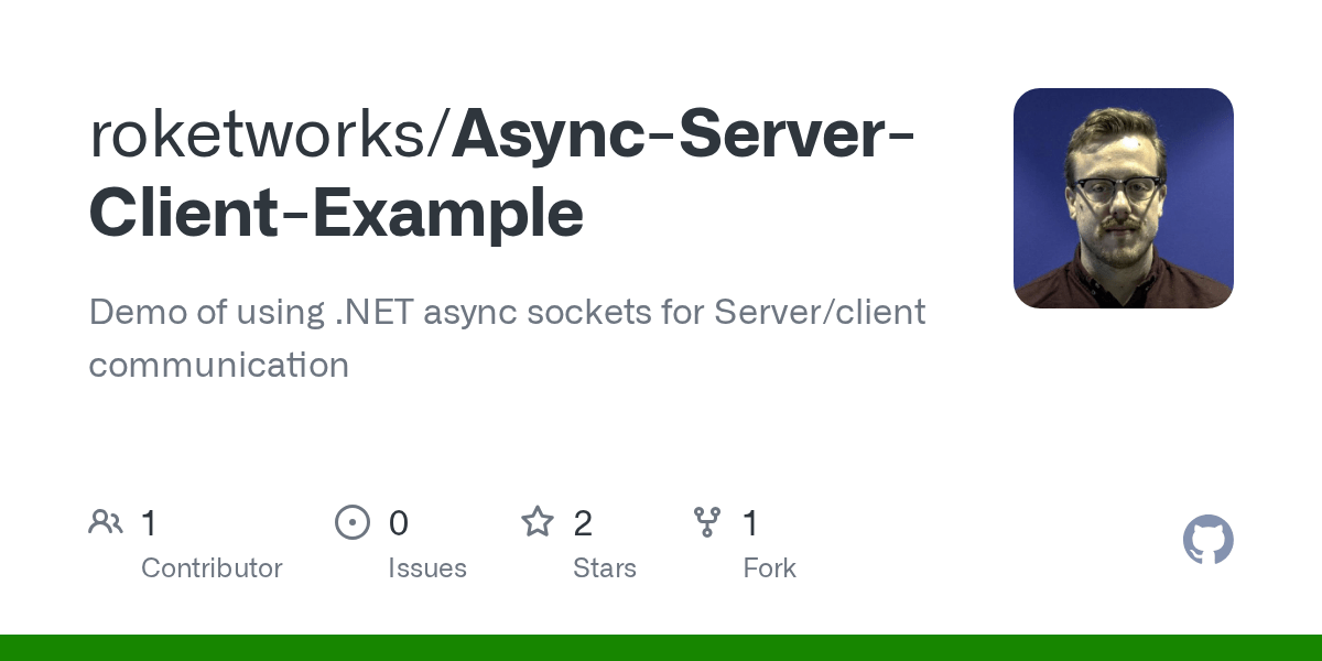 GitHub roketworks/AsyncServerClientExample Demo of using