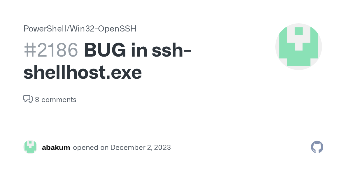 BUG in sshshellhost.exe · Issue 2186 · PowerShell/Win32OpenSSH · GitHub