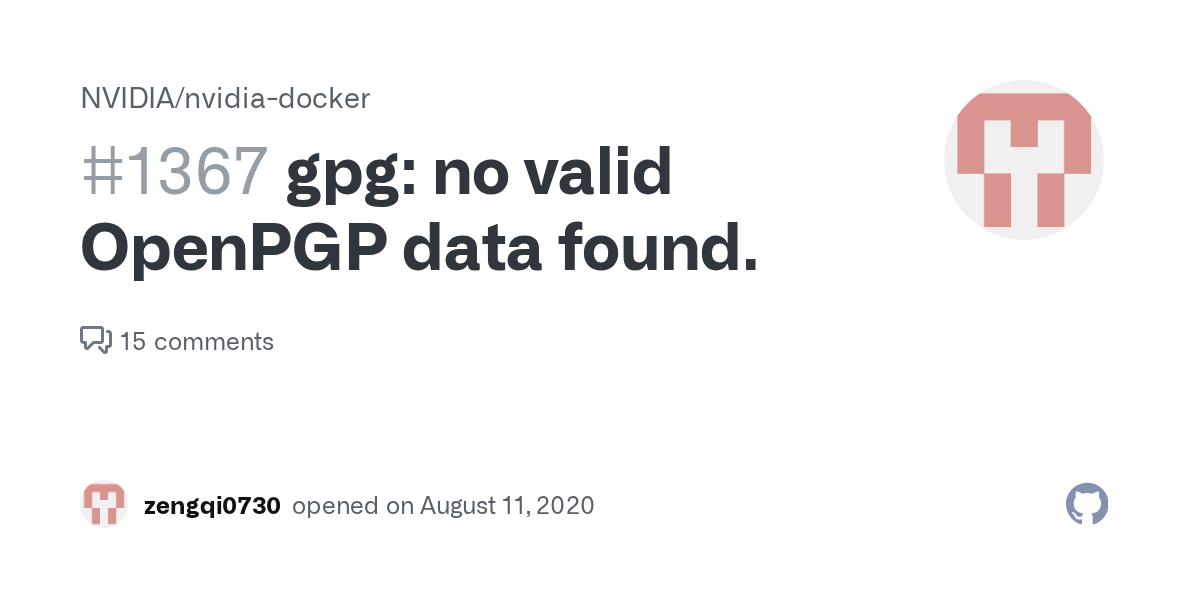 gpg no valid OpenPGP data found. · Issue 1367 · NVIDIA/nvidiadocker