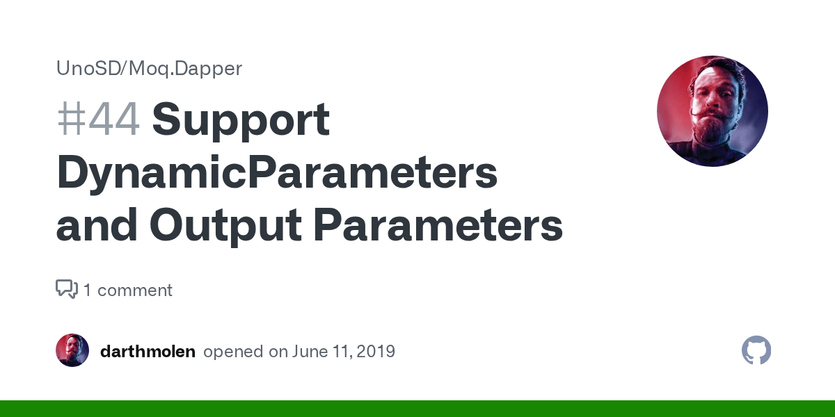 Support DynamicParameters and Output Parameters · Issue 44 · UnoSD/Moq
