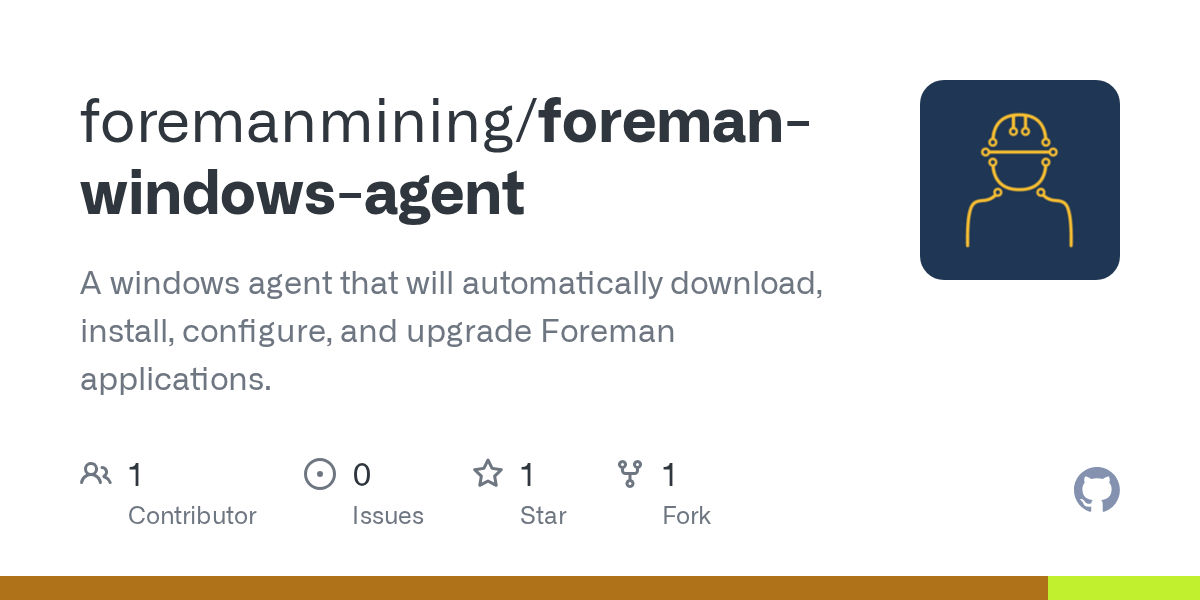 GitHub foremanmining/foremanwindowsagent A windows agent that will