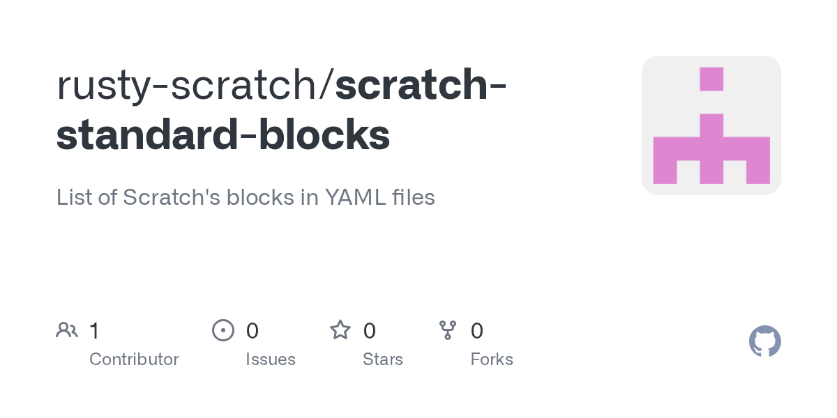 GitHub rustyscratch/scratchblockdefinition List of Scratch's blocks in YAML files