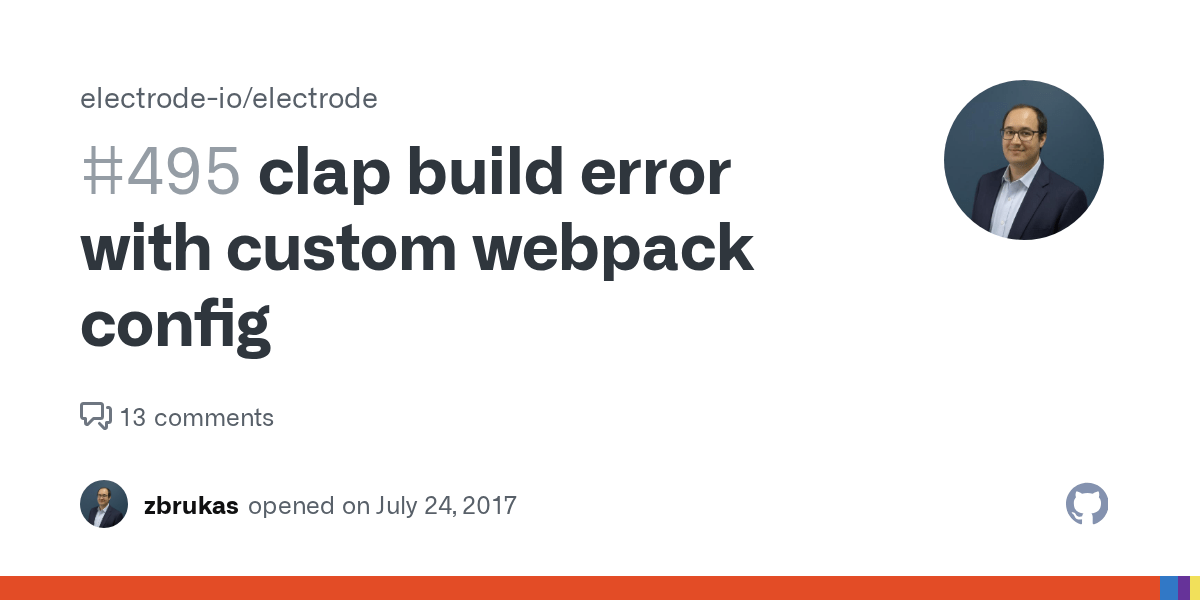 clap build error with custom webpack config · Issue 495 · electrodeio