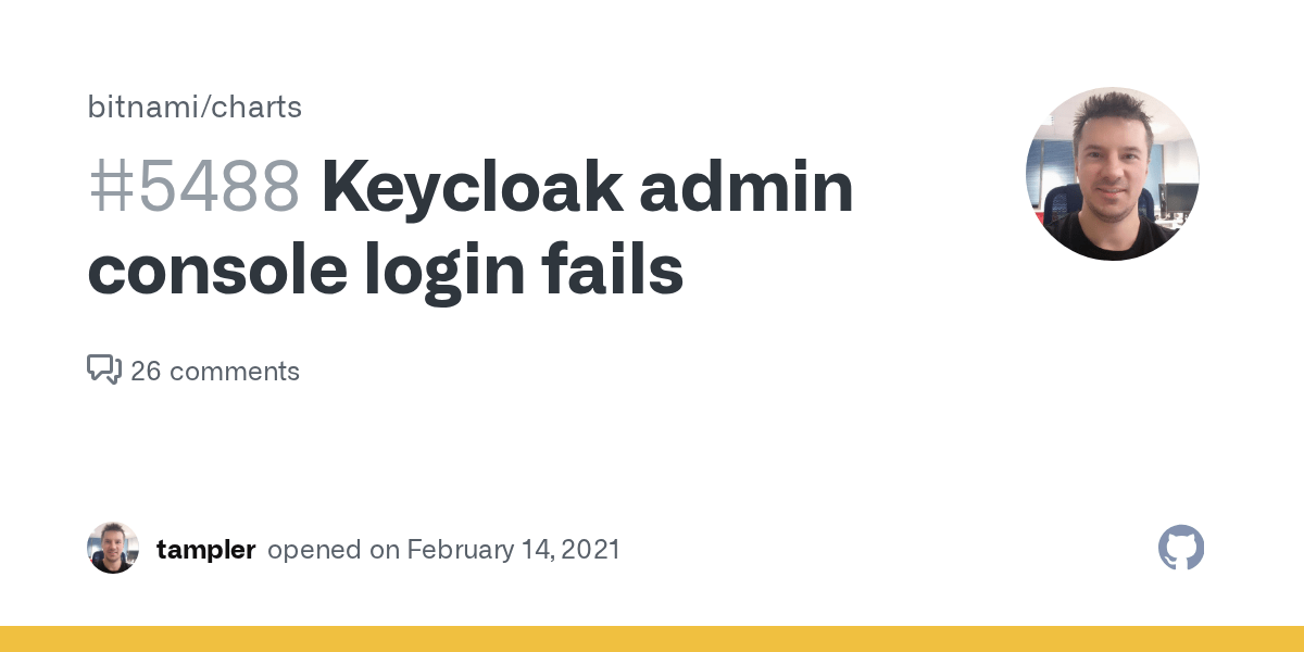 Keycloak admin console login fails · Issue 5488 · bitnami/charts · GitHub