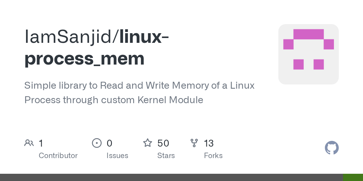 GitHub IamSanjid/linuxprocess_mem Simple library to Read and Write