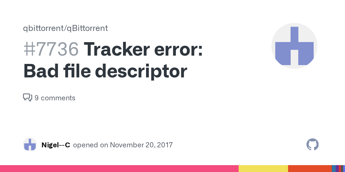 Tracker error Bad file descriptor · Issue 7736 · qbittorrent