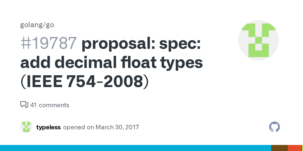 proposal spec add decimal float types (IEEE 7542008) · Issue 19787