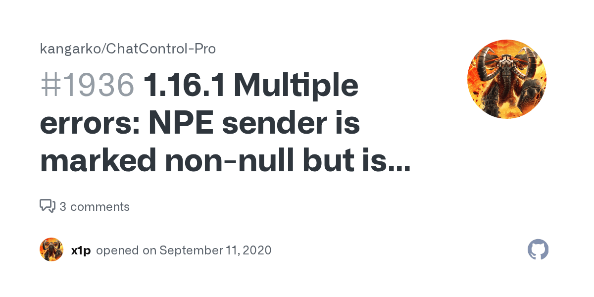 1.16.1 Multiple errors NPE sender is marked nonnull but is null