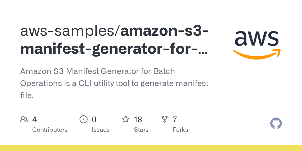 GitHub awssamples/amazons3manifestgeneratorforbatchoperations