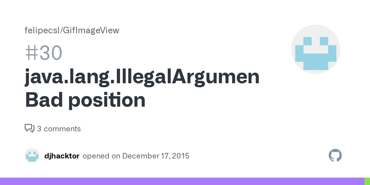 java.lang.IllegalArgumentException Bad position · Issue 30