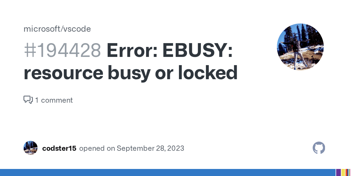 Error EBUSY resource busy or locked · Issue 194428 · microsoft