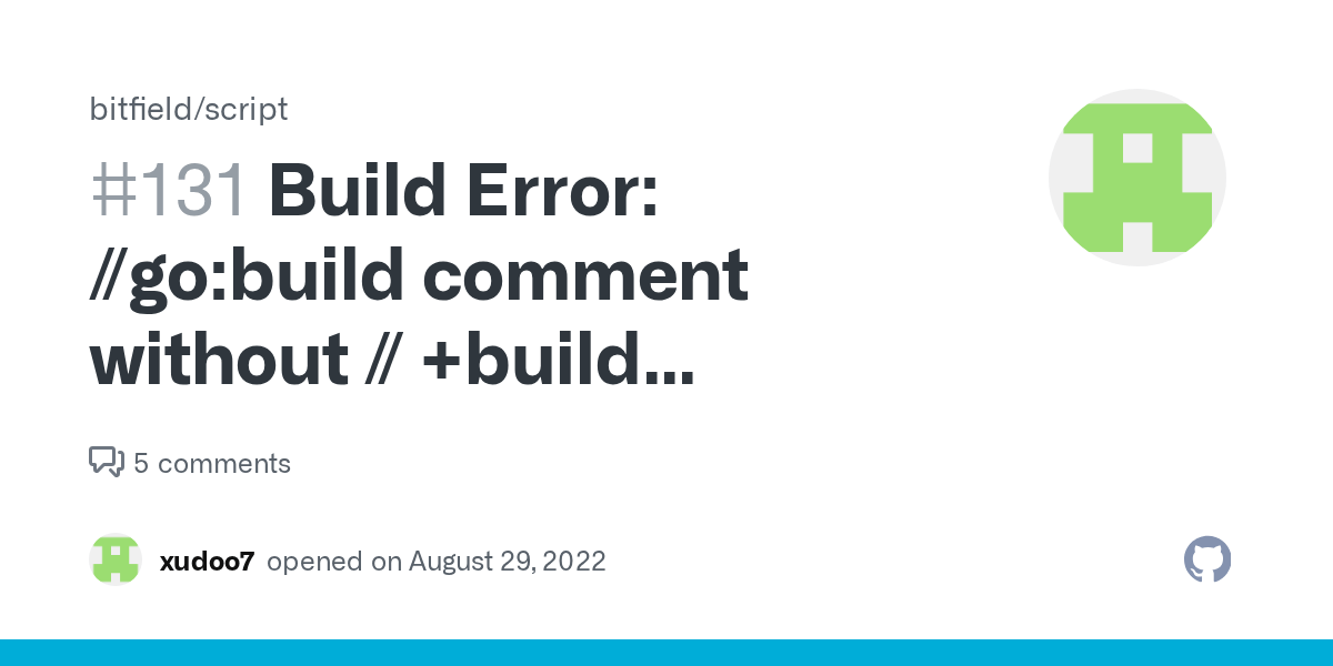 Build Error //gobuild comment without // +build comment (exit status