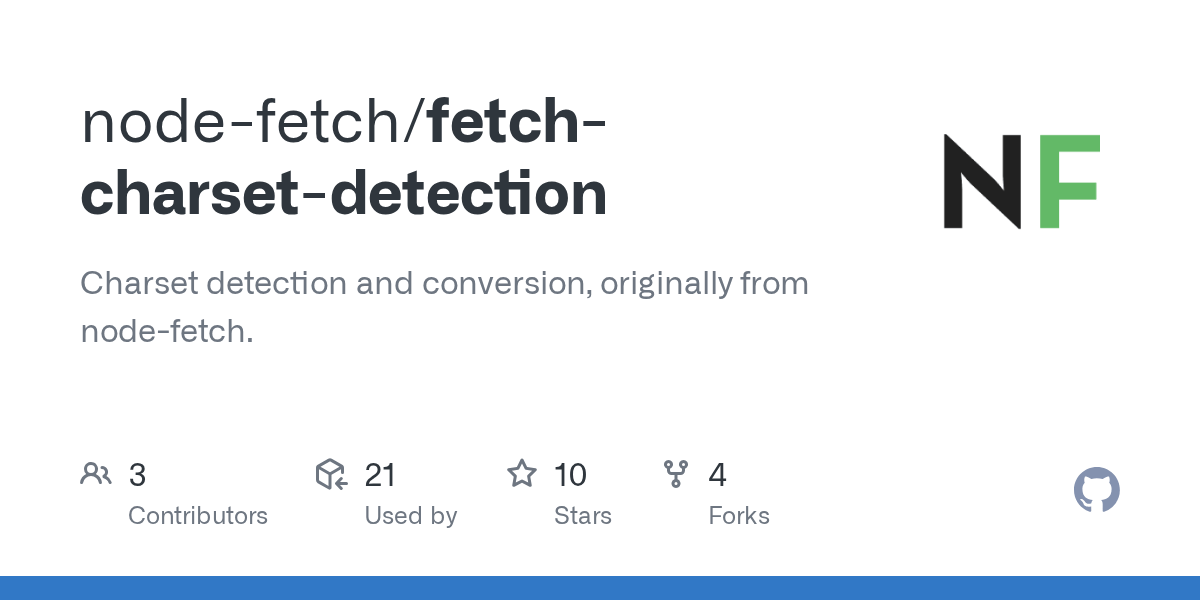 GitHub nodefetch/fetchcharsetdetection Charset detection and conversion, originally from