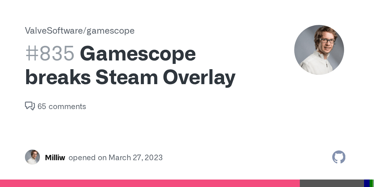 Gamescope breaks Steam Overlay · Issue 835 · ValveSoftware/gamescope