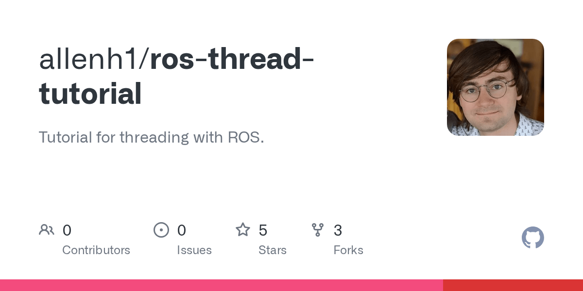 GitHub allenh1/rosthreadtutorial Tutorial for threading with ROS.