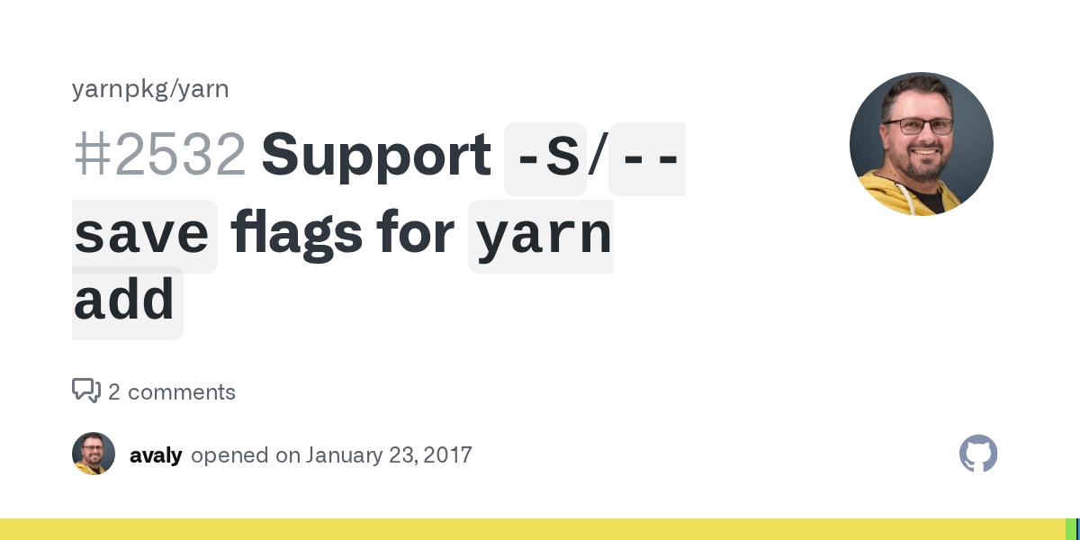 Support `S`/`save` flags for `yarn add` · Issue 2532 · yarnpkg/yarn