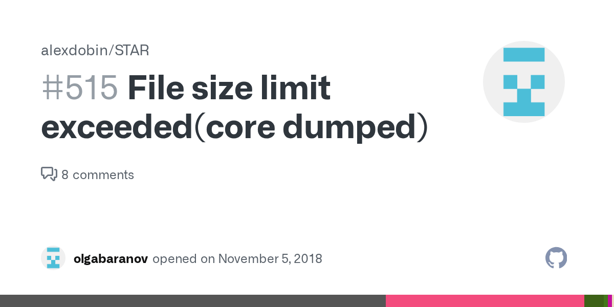 File size limit exceeded(core dumped) · Issue 515 · alexdobin/STAR