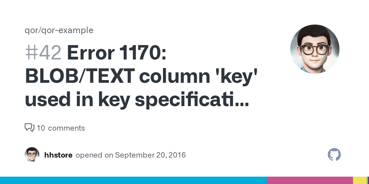 Error 1170 BLOB/TEXT column 'key' used in key specification without a