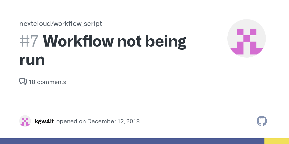Workflow not being run · Issue 7 · nextcloud/workflow_script · GitHub