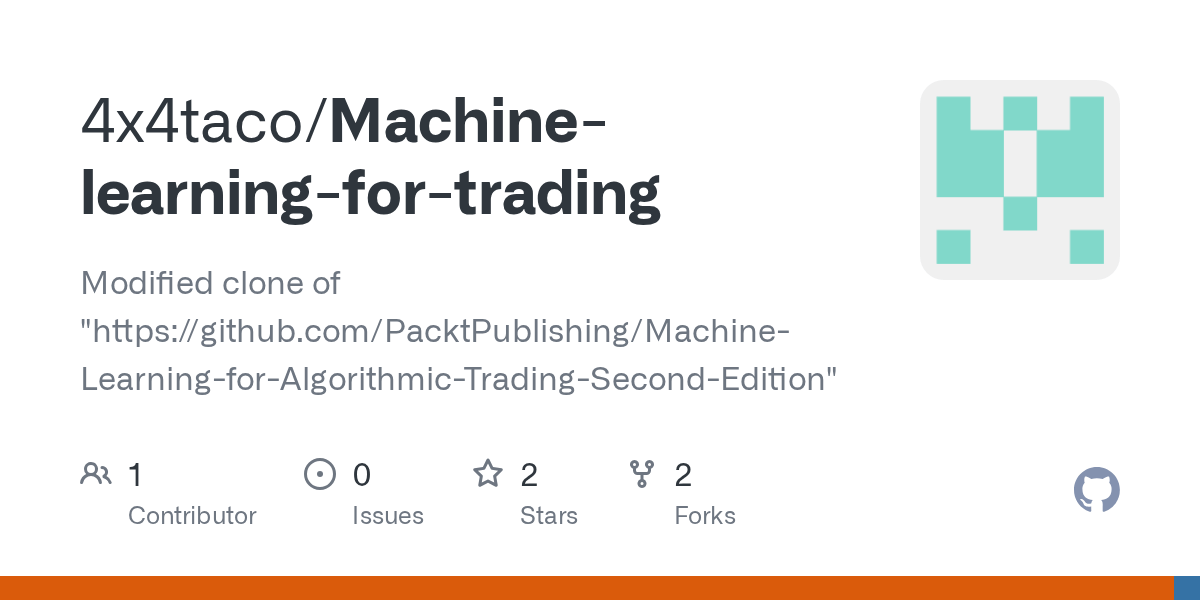 GitHub 4x4taco/Machinelearningfortrading Modified clone of "https