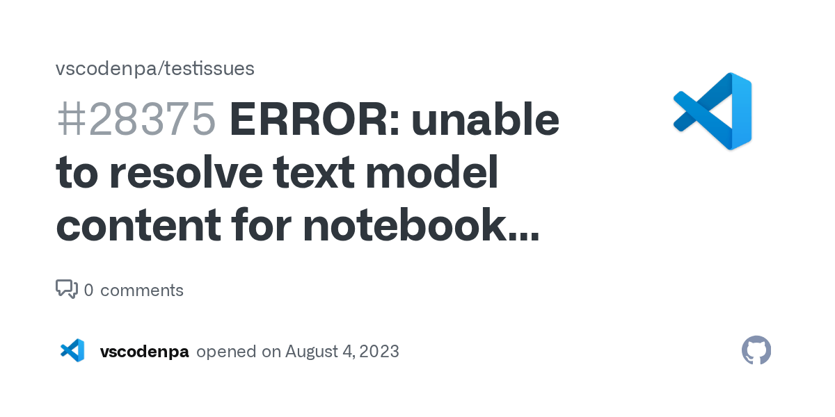 ERROR unable to resolve text model content for notebook cell output
