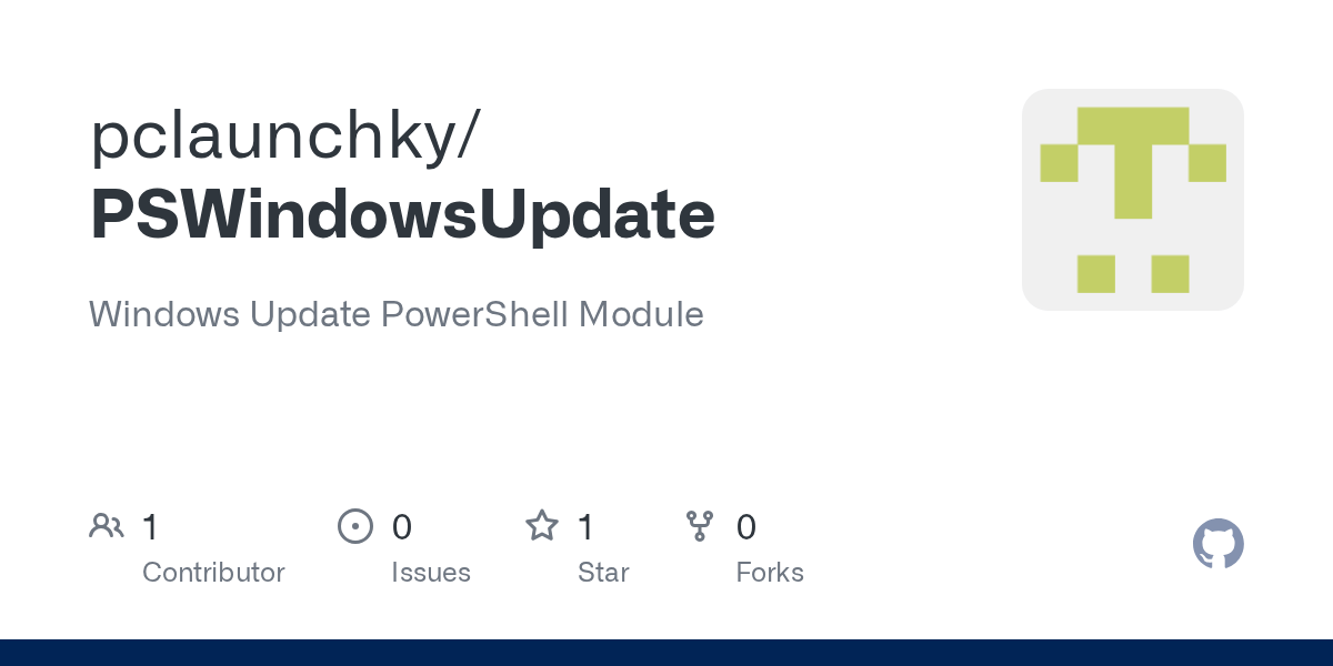 GitHub pclaunchky/PSWindowsUpdate Windows Update PowerShell Module