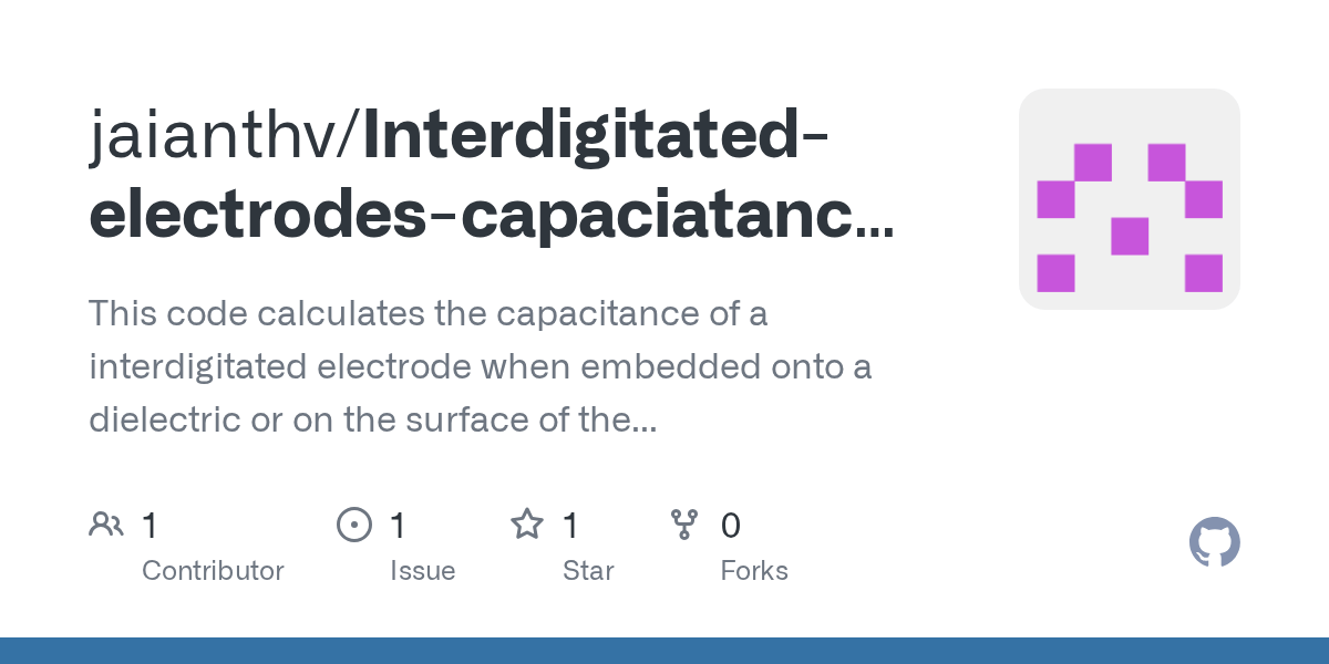 GitHub jaianthv/Interdigitatedelectrodescapaciatancecalculator