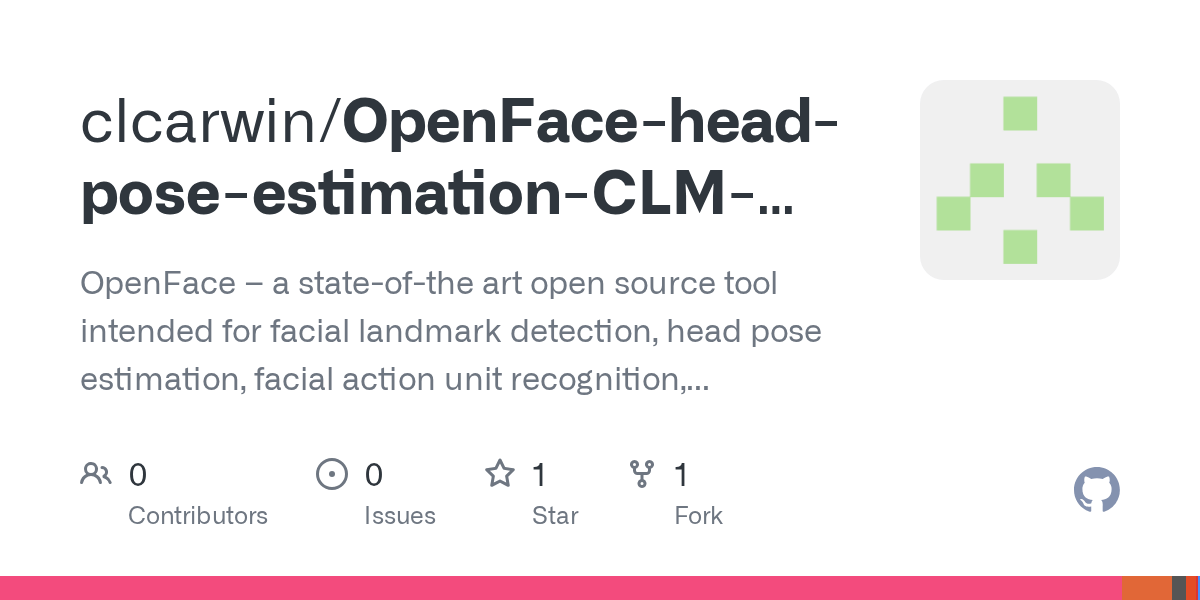 GitHub clcarwin/OpenFaceheadposeestimationCLMframework OpenFace