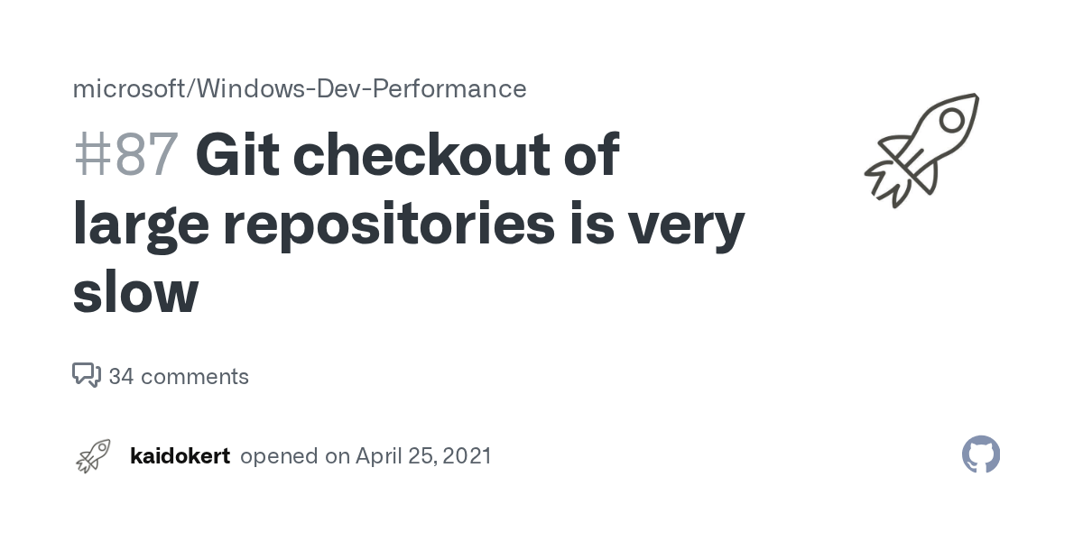 Git checkout of large repositories is very slow · Issue 87 · microsoft