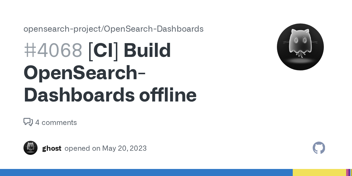 [CI] Build OpenSearchDashboards offline · Issue 4068 · opensearch