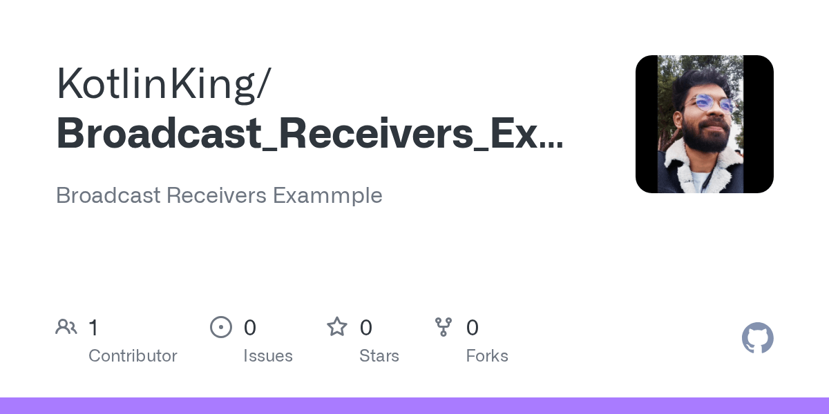 GitHub KotlinKing/Broadcast_Receivers_Example Broadcast Receivers